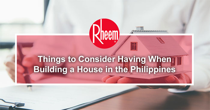 Banner of Things to Consider Having When Building a House in the Philippines