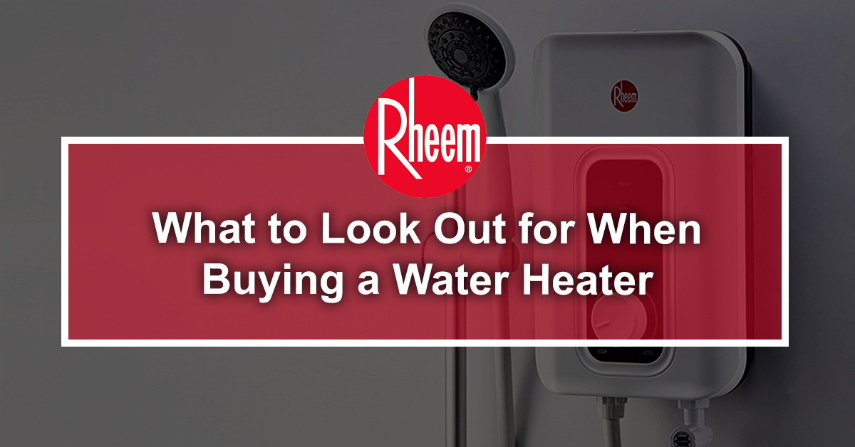 What-to-Look-Out-for-when-Buying-a-Water-Heater-awdas12fas