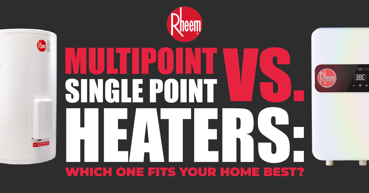 Multipoint vs. Single Point Heaters: Which One Fits Your Home Best?